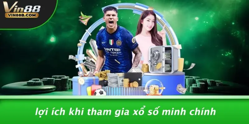 Xổ Số Minh Chính: Khám Phá Thế Giới Giải Trí Từ VIN88 3 Lợi Ích Khi Tham Gia Xổ Số Minh Chính