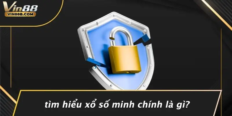 Xổ Số Minh Chính: Khám Phá Thế Giới Giải Trí Từ VIN88 2 Tìm Hiểu Xổ Số Minh Chính Là Gì?