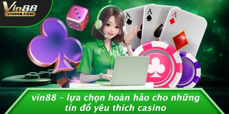 911win Live Casino: Trải Nghiệm Sòng Bạc Trực Tuyến VIN88 3 Vin88 – Lựa Chọn Hoàn Hảo Cho Những Tín Đồ Yêu Thích Casino